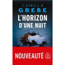 L'HORIZON D'UNE NUIT (CAMILLA GREBE)