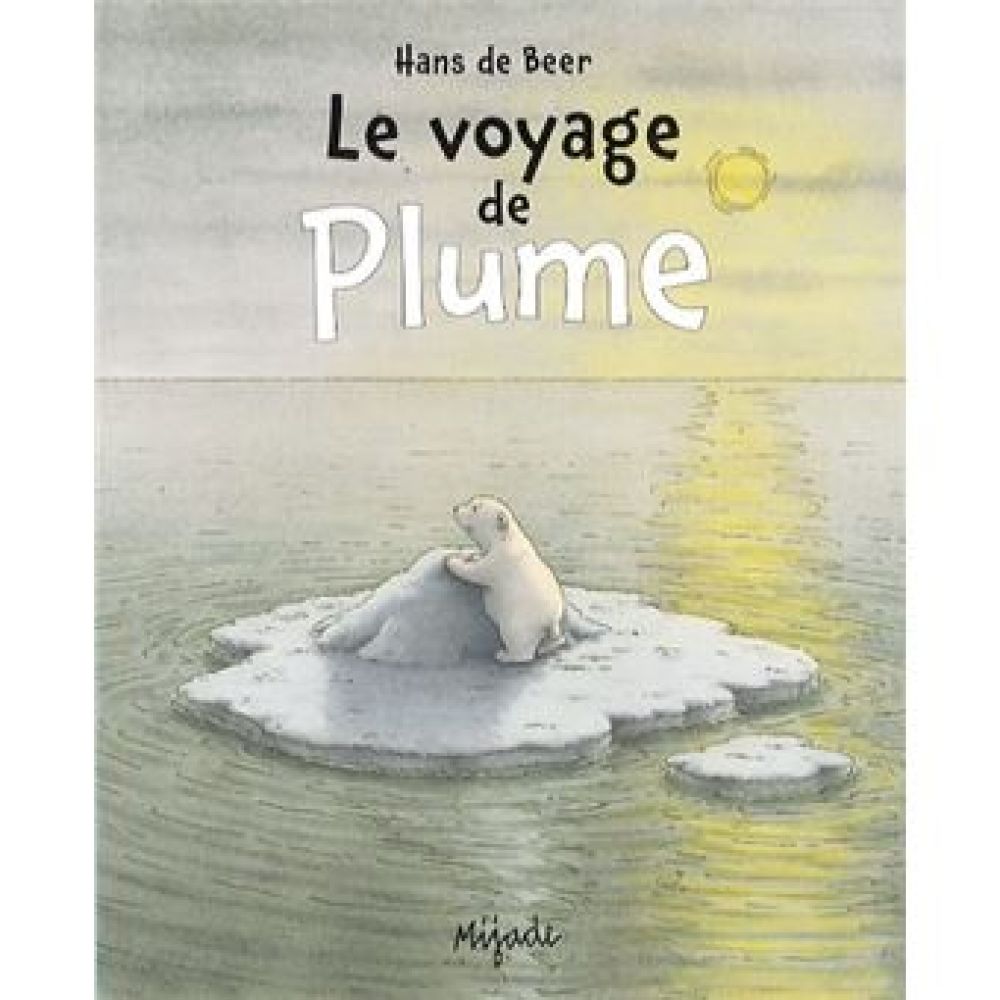 PLUME LE VOYAGE DE PLUME (DE BEER HANS)