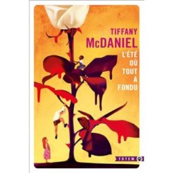 L'ETE OU TOUT A FONDU (MCDANIEL TIFFANY)