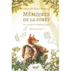 MEMOIRES DE LA FORET - TOME 1 - LES SOUVENIRS DE FERDINAND TAUPE (BRUN-ARNAUD/SANOE)