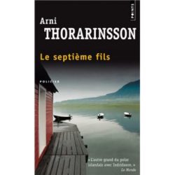 LE SEPTIEME FILS (THORARINSSON ARNI)