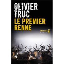 LE PREMIER RENNE (TRUC OLIVIER)