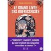 LE GRAND LIVRE DES GUERISSEUSE - LEURS POUVOIRS, LEURS SECRETS, LEUR HISTOIRE (LEMONNIER CLARA) – Image 2
