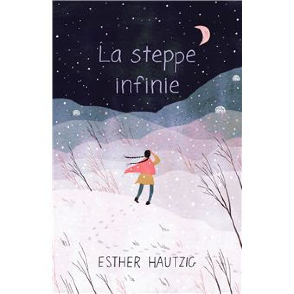 LA STEPPE INFINIE (HAUTZIG ESTHER)