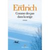COMME DES PAS DANS LA NEIGE (MICHEL LEDERER, LOUISE ERDRICH) – Image 2