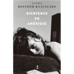 BIENVENUE EN AMERIQUE (KNAUSGARD L B.)
