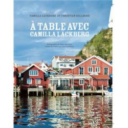 A TABLE AVEC CAMILLA LACKBERG (LACKBERG/BERNSTONE)