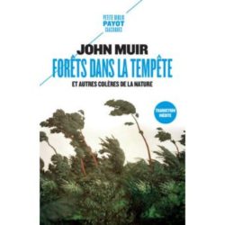 FORETS DANS LA TEMPETE - ET AUTRES COLERES DE LA NATURE (JOHN MUIR)