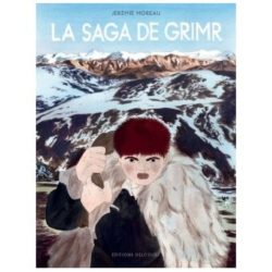 LA SAGA DE GRIMR - FAUVE D'OR - PRIX DU MEILLEUR ALBUM DU FESTIVAL D'ANGOULEME 2018 (MOREAU JEREMIE)