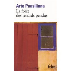 LA FORET DES RENARDS PENDUS (PAASILINNA ARTO)