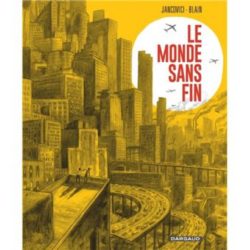 LE MONDE SANS FIN, MIRACLE ENERGETIQUE ET DERIVE CLIMATIQUE (BLAIN CHRISTOPHE)