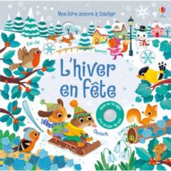 L'HIVER EN FETE - MON LIVRE SONORE A TOUCHER (TAPLIN/IOSSA/DURBER)