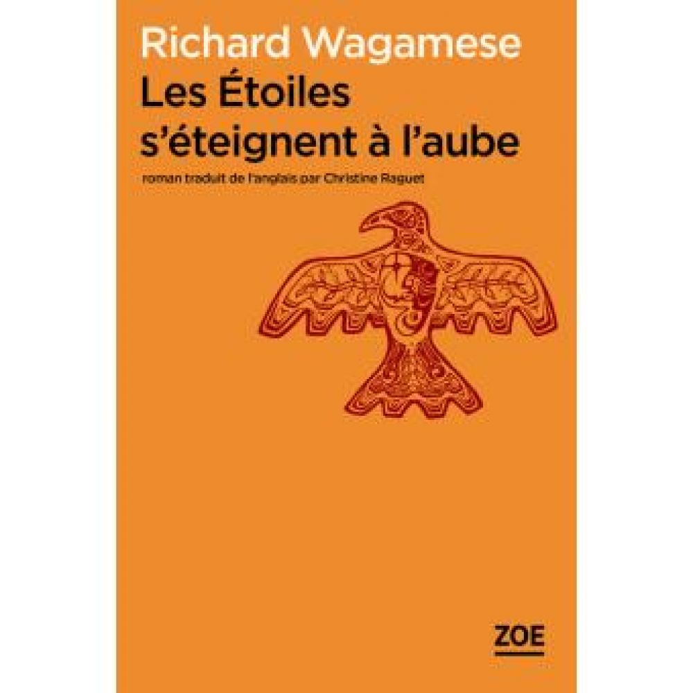 LES ETOILES S'ETEIGNENT A L'AUBE (RICHARD WAGAMESE)