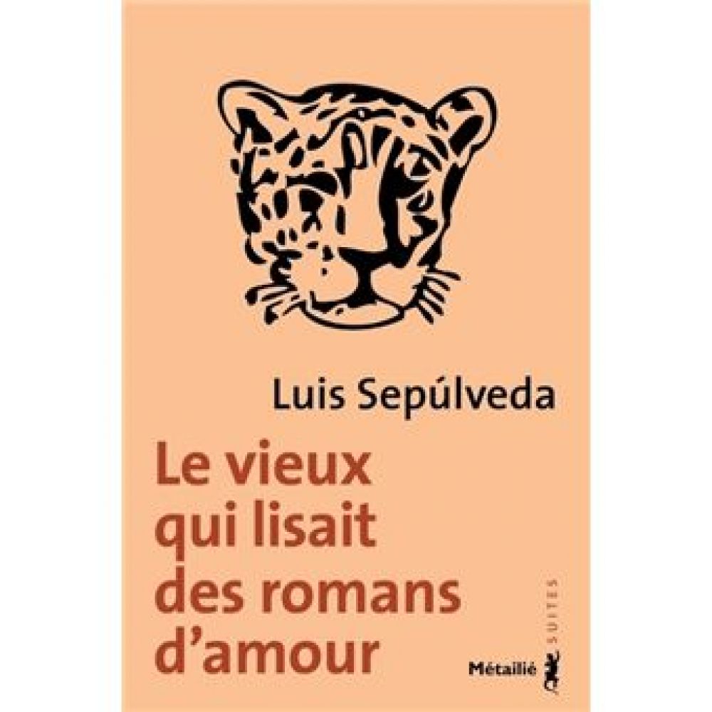 LE VIEUX QUI LISAIT DES ROMANS D'AMOUR (SEPULVEDA LUIS)