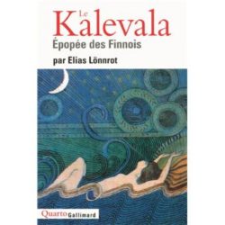 LE KALEVALA - EPOPEE DES FINNOIS (LONNROT ELIAS)