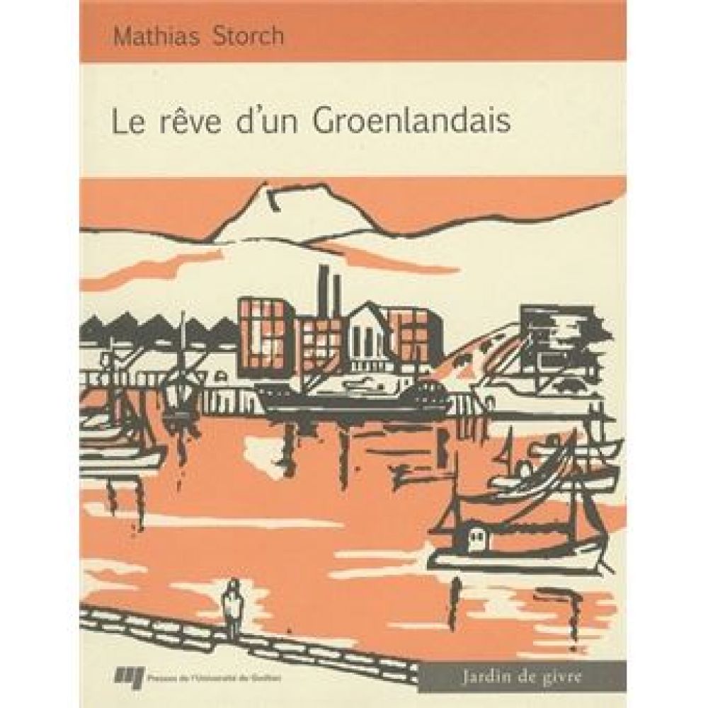 REVE D'UN GROENLANDAIS (STORCH MATHIAS)