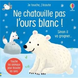 NE CHATOUILLE PAS L'OURS BLANC ! - JE TOUCHE, J'ECOUTE (TAPLIN, SAM)