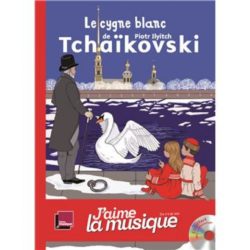 LE CYGNE BLANC DE PIOTR ILLITCH TCHAIKOVSKI (VOURCH MARIANNE)