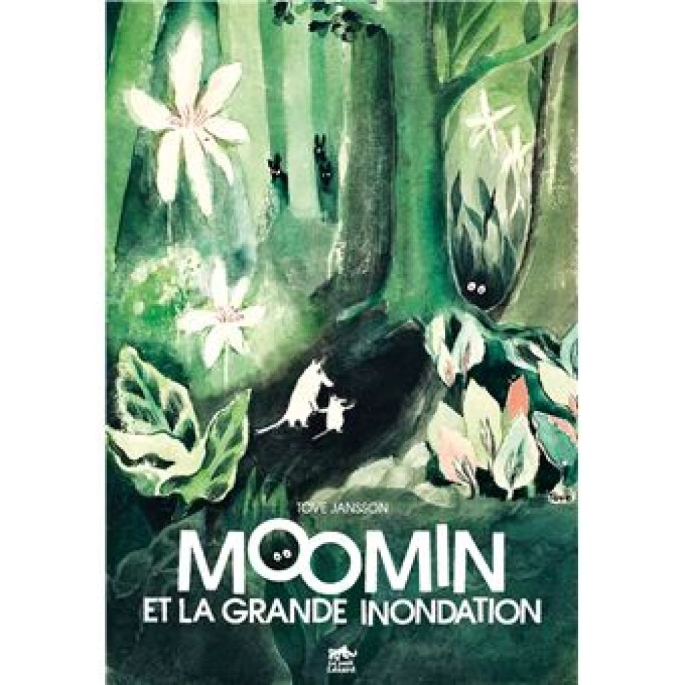 MOOMIN ET LA GRANDE INONDATION (JANSSON, TOVE)
