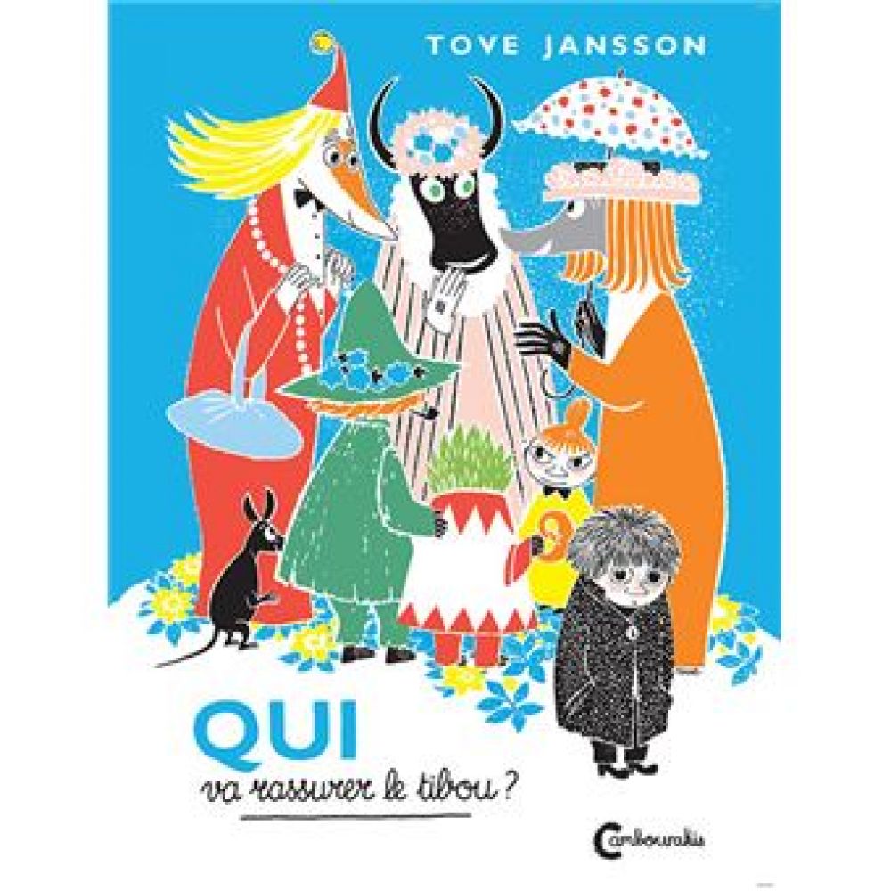 LES MOOMINS - QUI VA RASSURER LE TIBOU? (JANSSON TOVE)