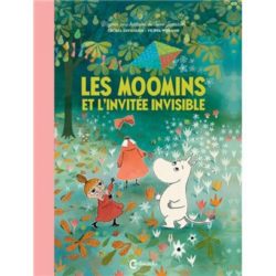 LES MOOMINS ET L'INVITEE INVISIBLE (DAVIDSSON, CECILIA)