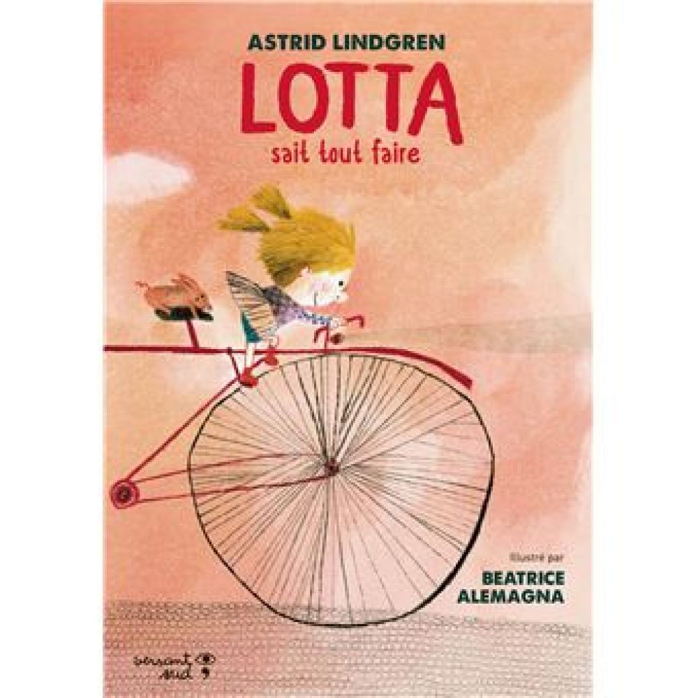 LOTTA SAIT TOUT FAIRE (ASTRID LINDGREN)