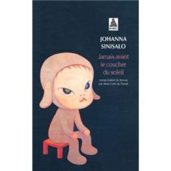JAMAIS AVANT LE COUCHER DU SOLEIL (JOHANNA SINISALO)