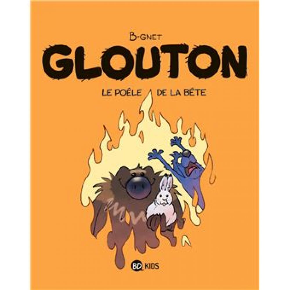 GLOUTON, TOME 06 - LE POELE DE LA BETE (GNET)