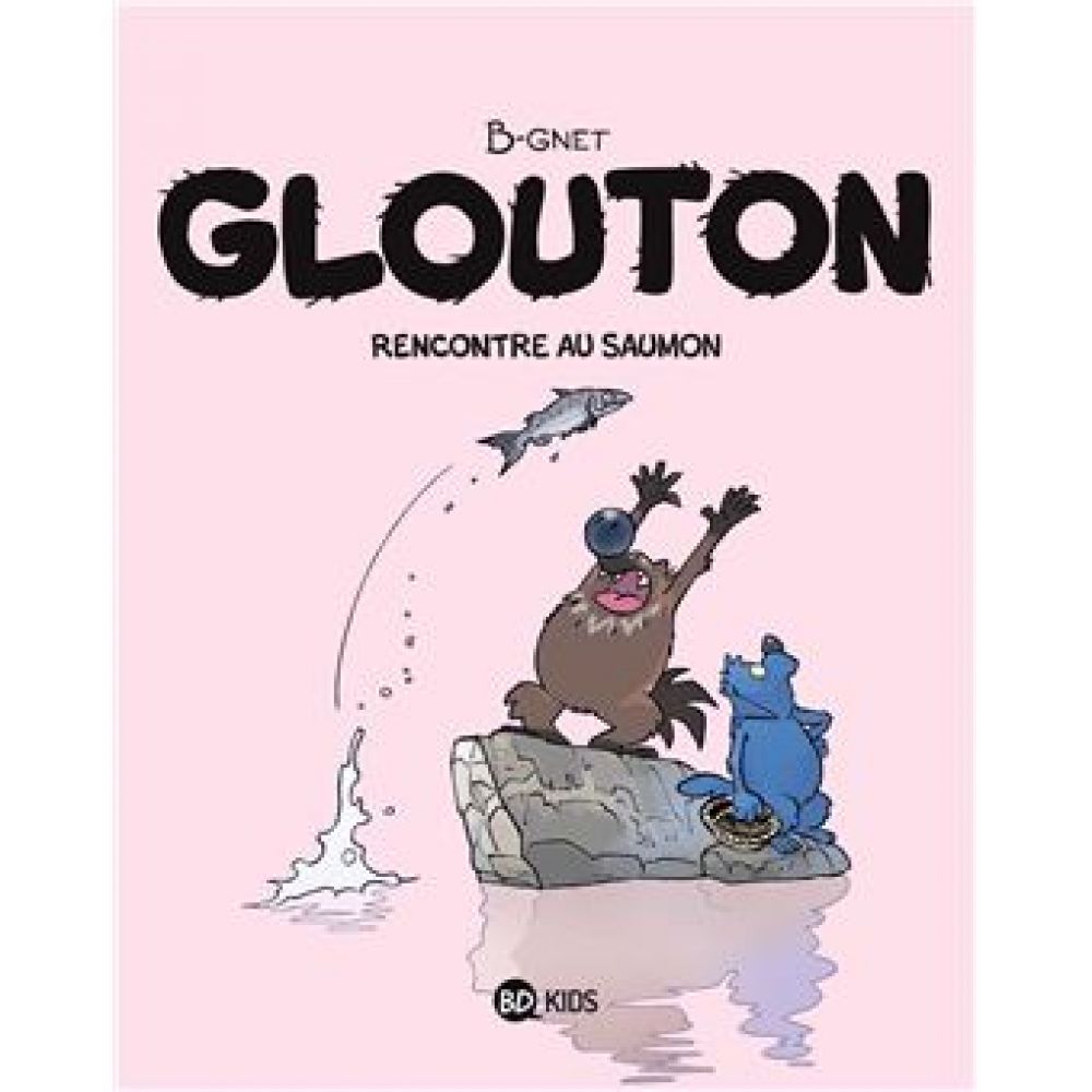 GLOUTON, TOME 07 - RENCONTRE AU SAUMON (B-GNET)