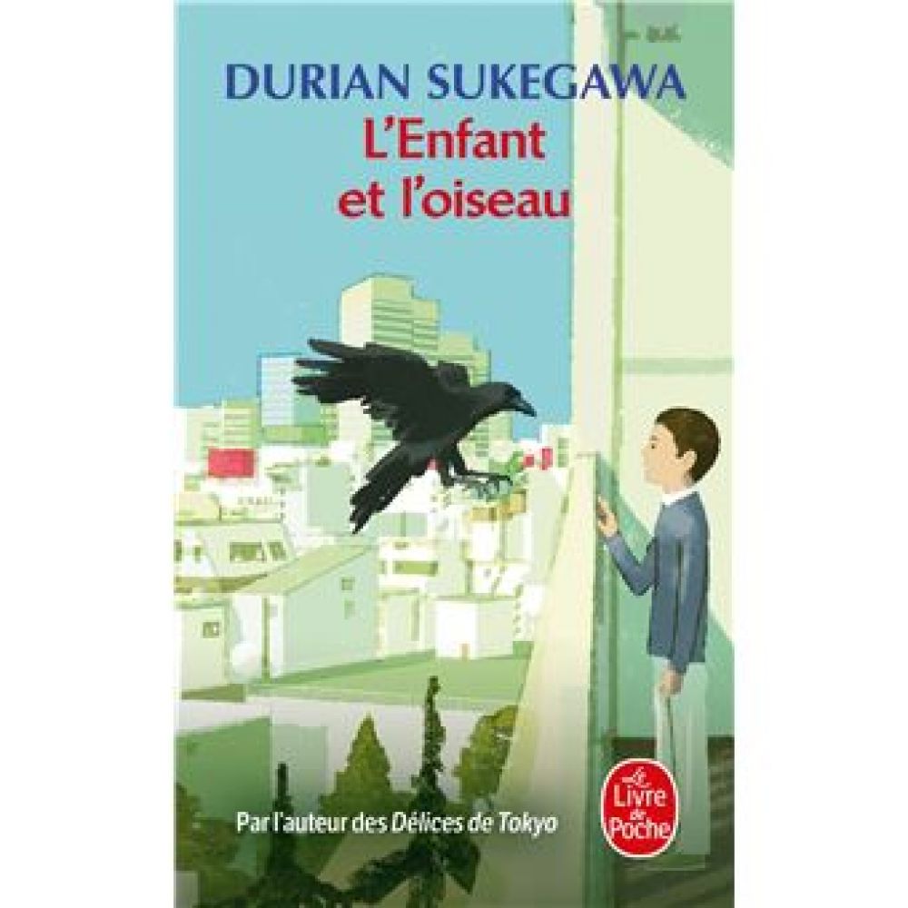 L'ENFANT ET L'OISEAU (SUKEGAWA DURIAN)