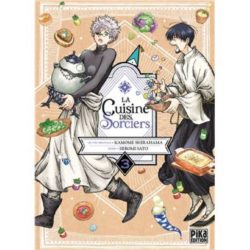 LA CUISINE DES SORCIERS T03 (KAMOME SHIRAHAMA. HIROMI SATO. FEDOUA LAMODIERE)