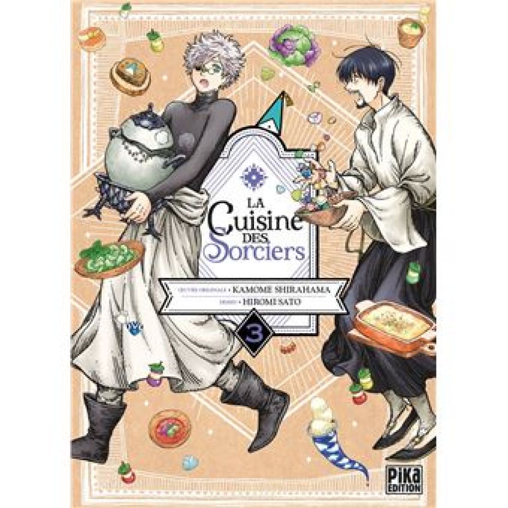 LA CUISINE DES SORCIERS T03 (KAMOME SHIRAHAMA. HIROMI SATO. FEDOUA LAMODIERE)