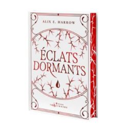 ECLATS DORMANTS (ALIX E. HARROW, THIBAUD ELIROFF)