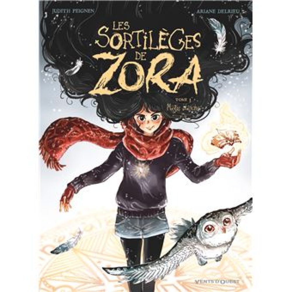 LES SORTILÈGES DE ZORA - TOME 03 (JUDITH PEIGNEN, ARIANE DELRIEU)