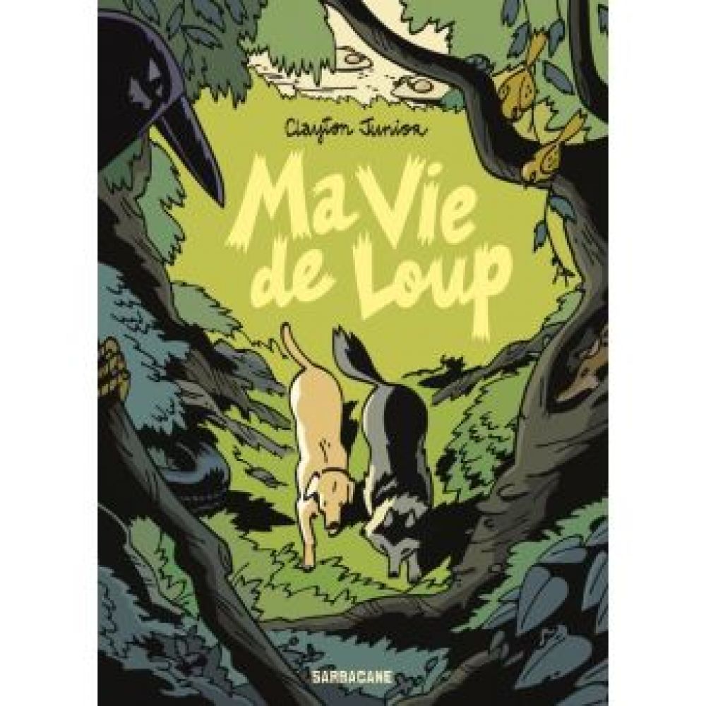 MA VIE DE LOUP (JUNIOR CLAYTON)