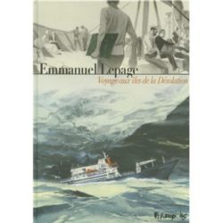VOYAGE AUX ILES DE LA DESOLATION (LEPAGE EMMANUEL)