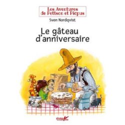 LES AVENTURES DE PETTSON ET PICPUS - LE GATEAU D'ANNIVERSAIRE (NORDQVIST SVEN)