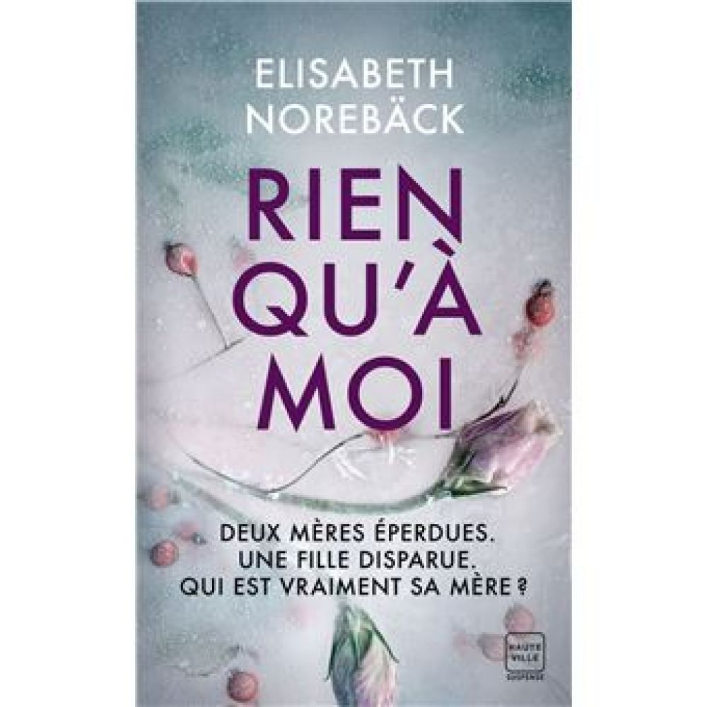 RIEN QU'A MOI (NOREBACK ELISABETH)