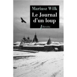 LE JOURNAL DU LOUP (MARIUSZ WILK)