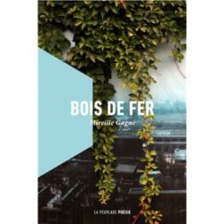 BOIS DE FER (MIREILLE GAGNE)