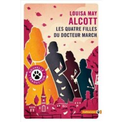 LES QUATRE FILLES DU DOCTEUR MARCH (LOUISE ALCOTT)