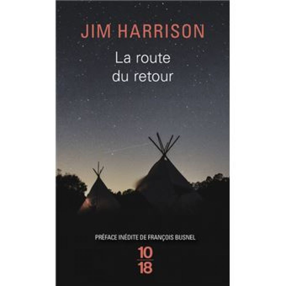 LA ROUTE DU RETOUR (JIM HARRISON)