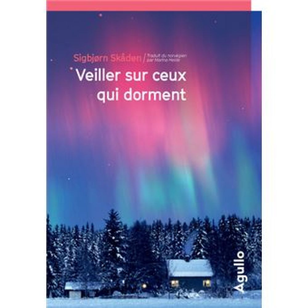 VEILLER SUR CEUX QUI DORMENT (SKADEN SIGBJORN)