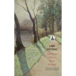 LES SEIZE ARBRES DE LA SOMME (LARS MYTTING)