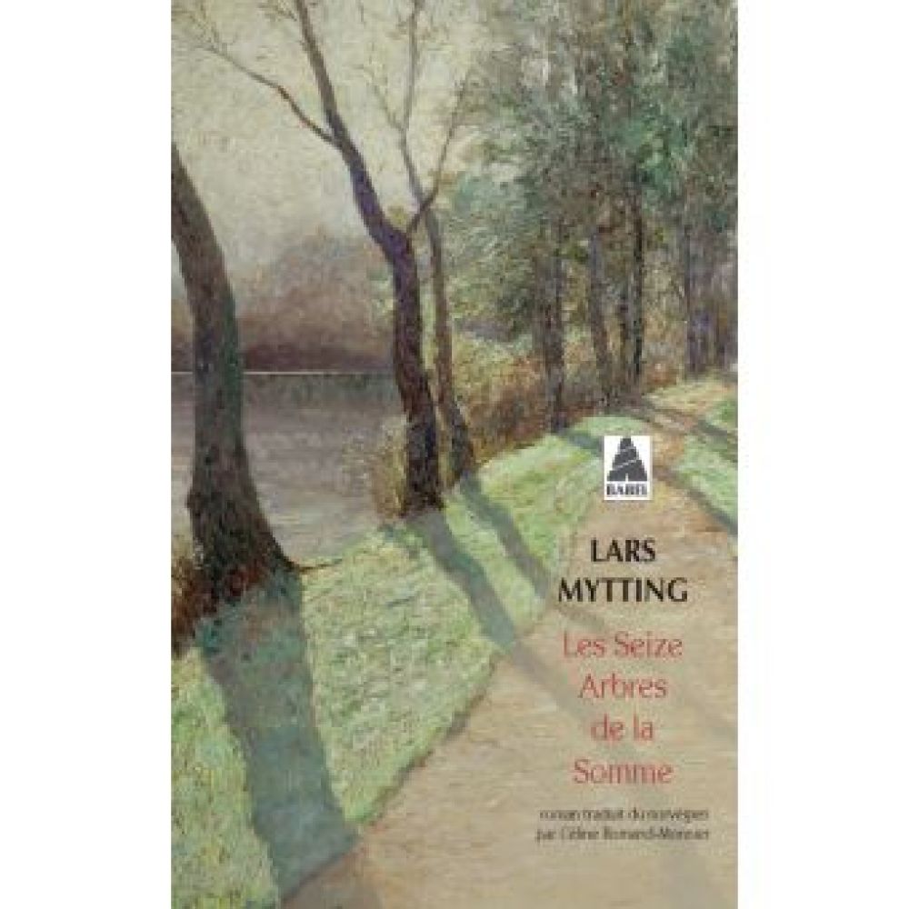 LES SEIZE ARBRES DE LA SOMME (LARS MYTTING)