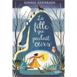 LA FILLE QUI PARLAIT OURS (ANDERSON SOPHIE)