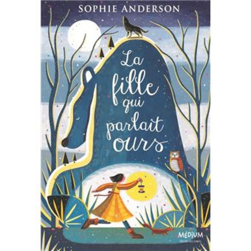LA FILLE QUI PARLAIT OURS (ANDERSON SOPHIE)