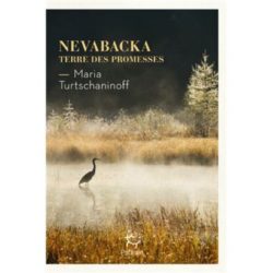 NEVABACKA - TERRE DES PROMESSES (TURTSCHANINOFF)