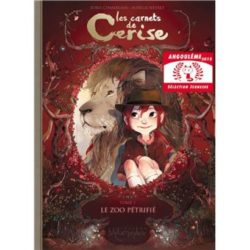 LES CARNETS DE CERISE T01 - LE ZOO PETRIFIE (CHAMBLAIN/NEYRET)