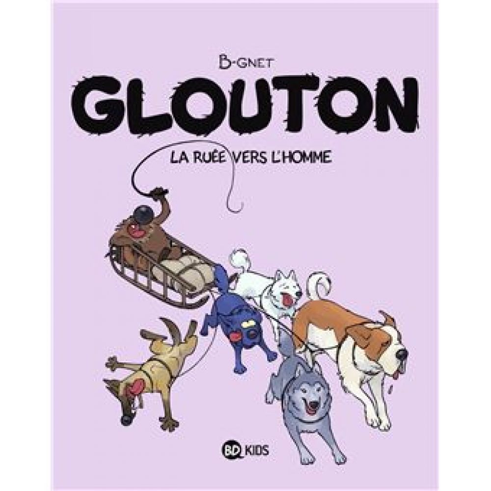 GLOUTON, TOME 05 - LA RUEE VERS L'HOMME (GNET)